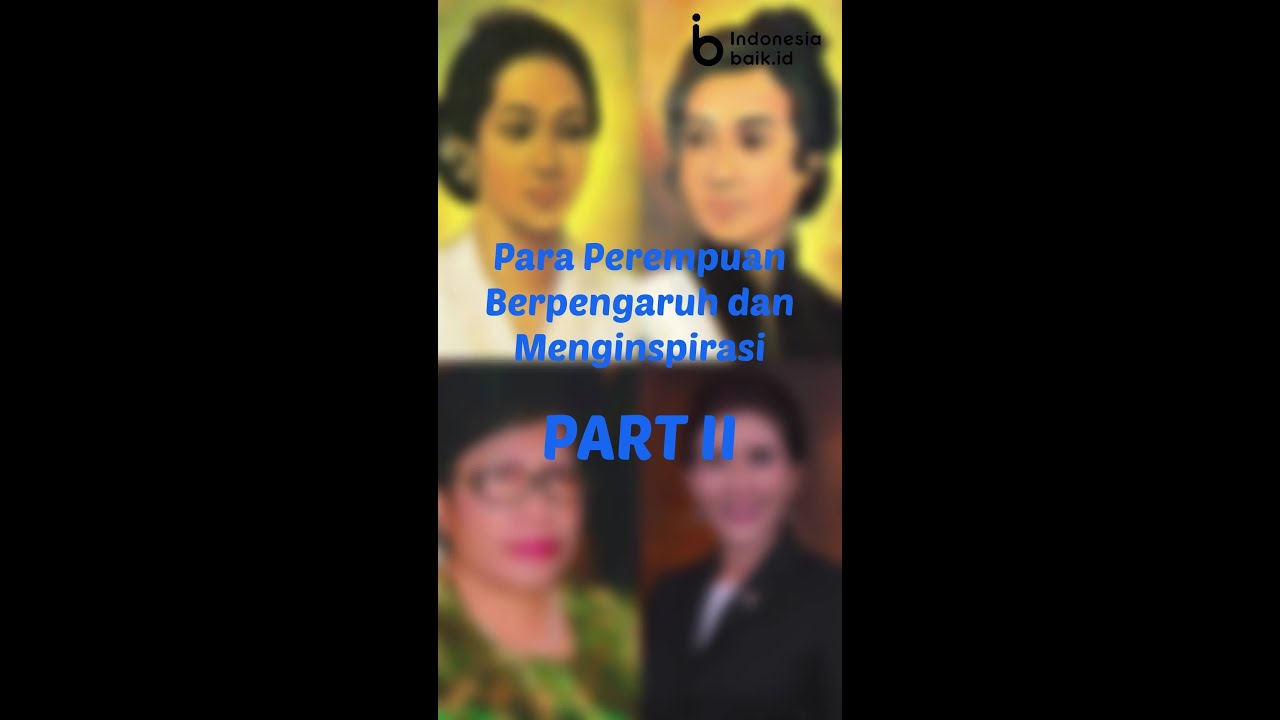 Para Perempuan Berpengaruh dan Menginspirasi (Part 2)