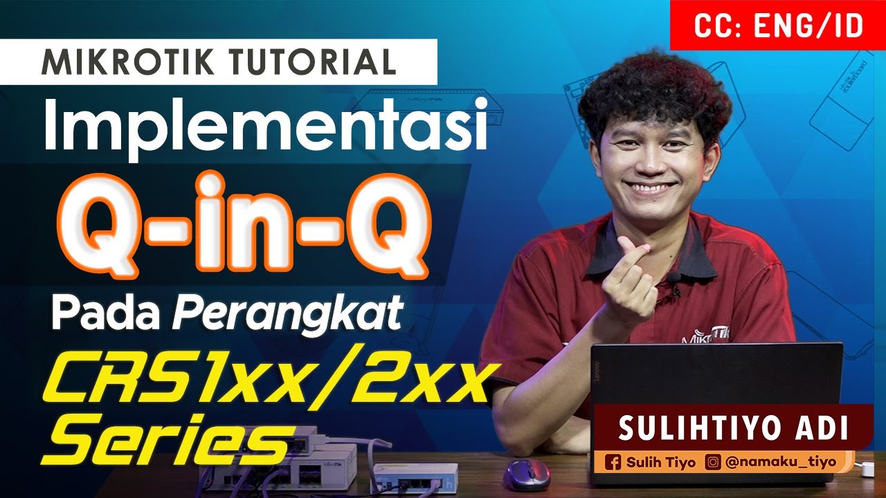 Q-in-Q pada CRS1xx/2xx Series - MIKROTIK TUTORIAL [ENG SUB]