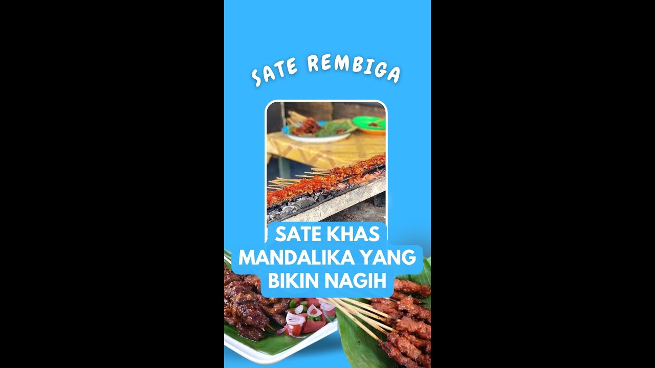 Sate Rembiga, Kuliner Khas Mandalika Yang Bikin Nagih!