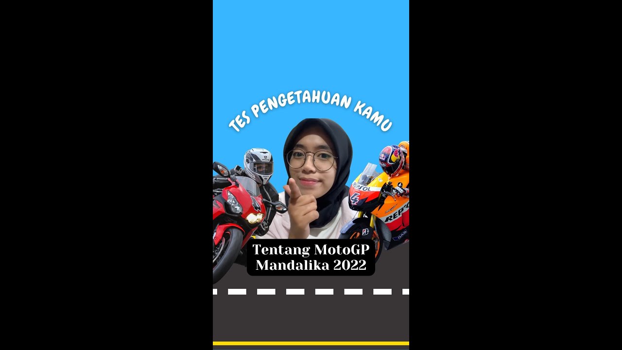 Tes Pengetahuan tentang MotoGP Mandalika 202