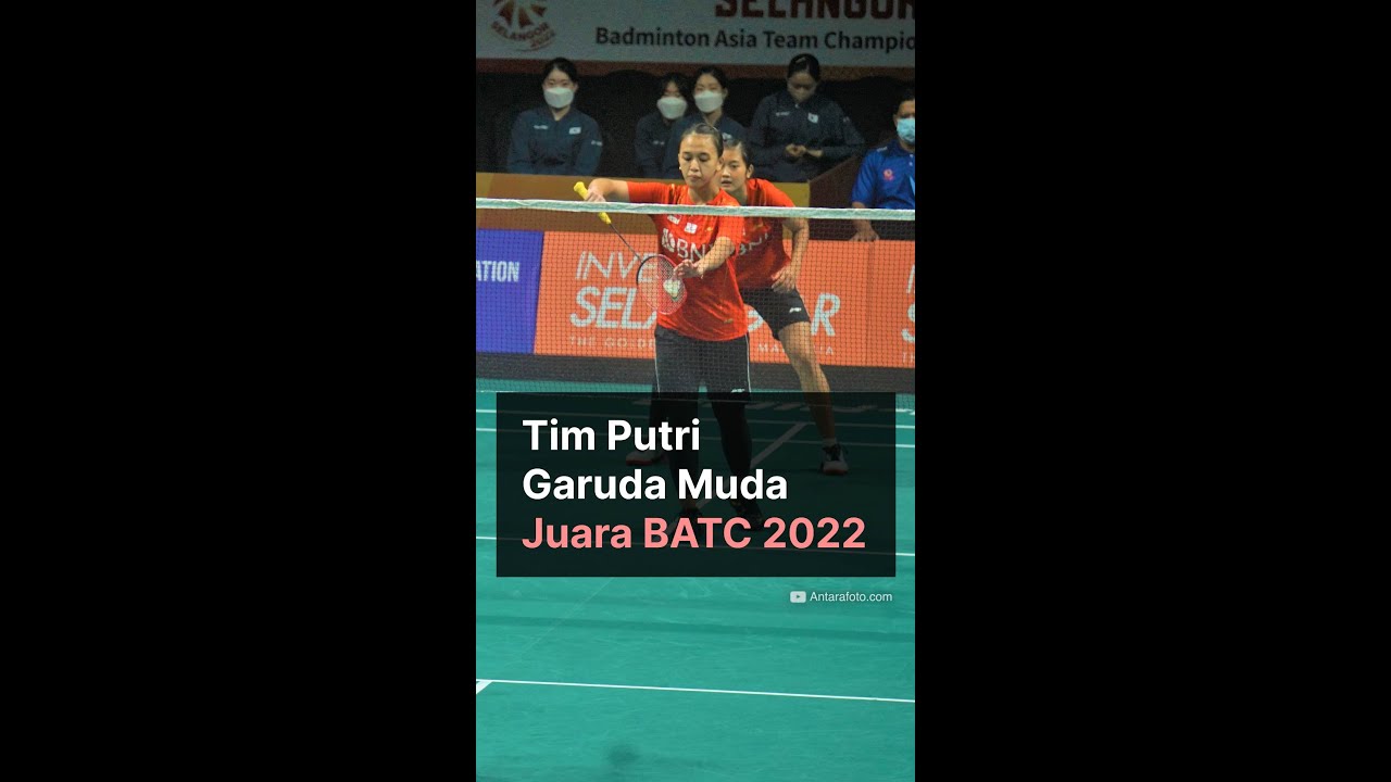 Tim Putri Garuda Muda Juara BATC 2022