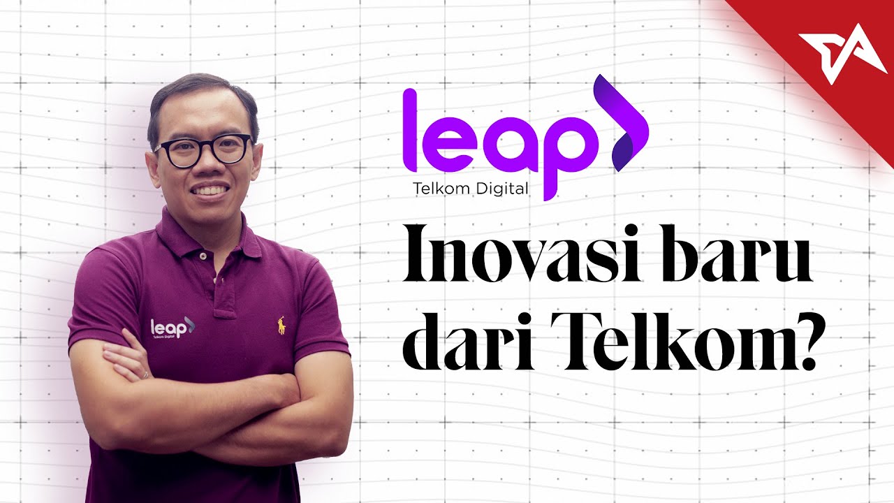 Inovasi Industri Digital Indonesia oleh Leap - Telkom Digital