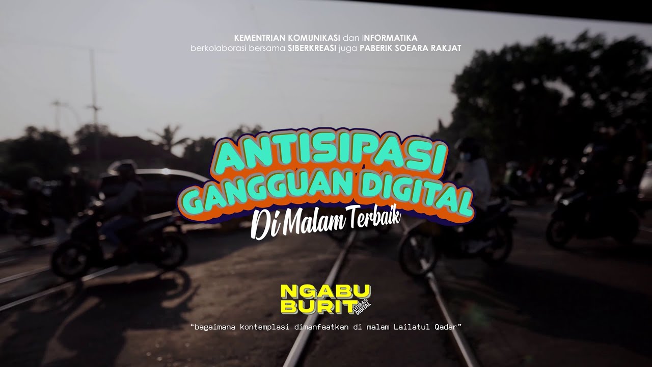 Ngabuburit Literasi Digital - Antisipasi Gangguan Digital di Malam Terbaik