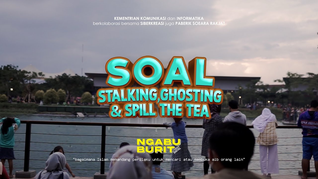 Ngabuburit Literasi Digital - Soal Stalking, Ghosting dan Spill the Tea