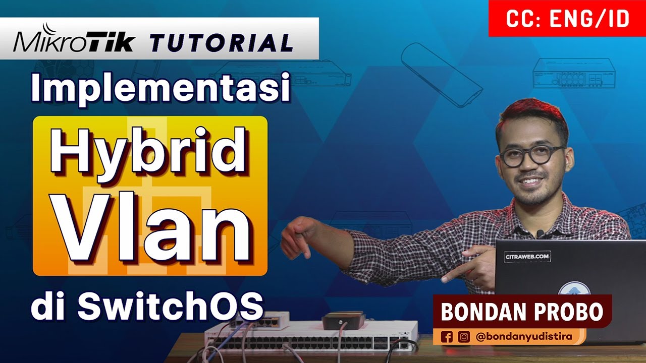 Hybrid VLAN di SwitchOS - MIKROTIK TUTORIAL [ENG SUB]