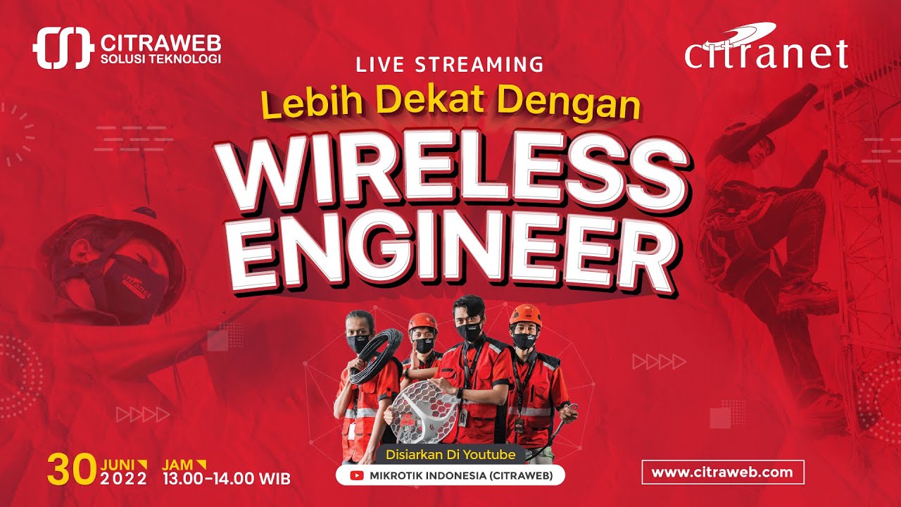 Lebih dekat dengan Wireless Engineer [Live Streaming MikroTik]