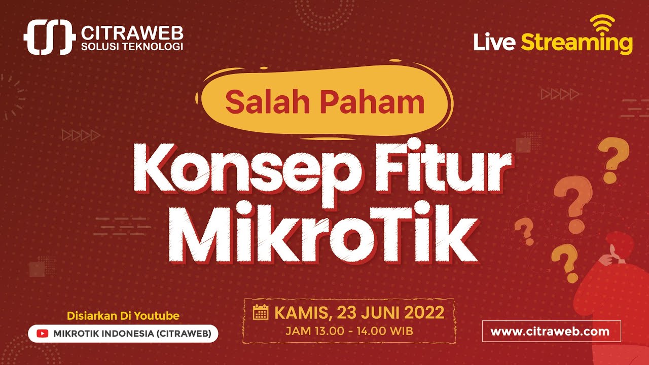 Salah Paham Konsep Fitur MikroTik [Live Streaming MikroTik]