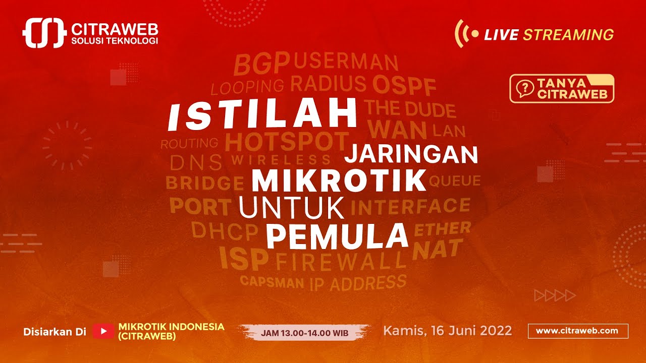 Tanya Citraweb : Istilah Jaringan MikroTik untuk Pemula [Live Streaming MikroTik]