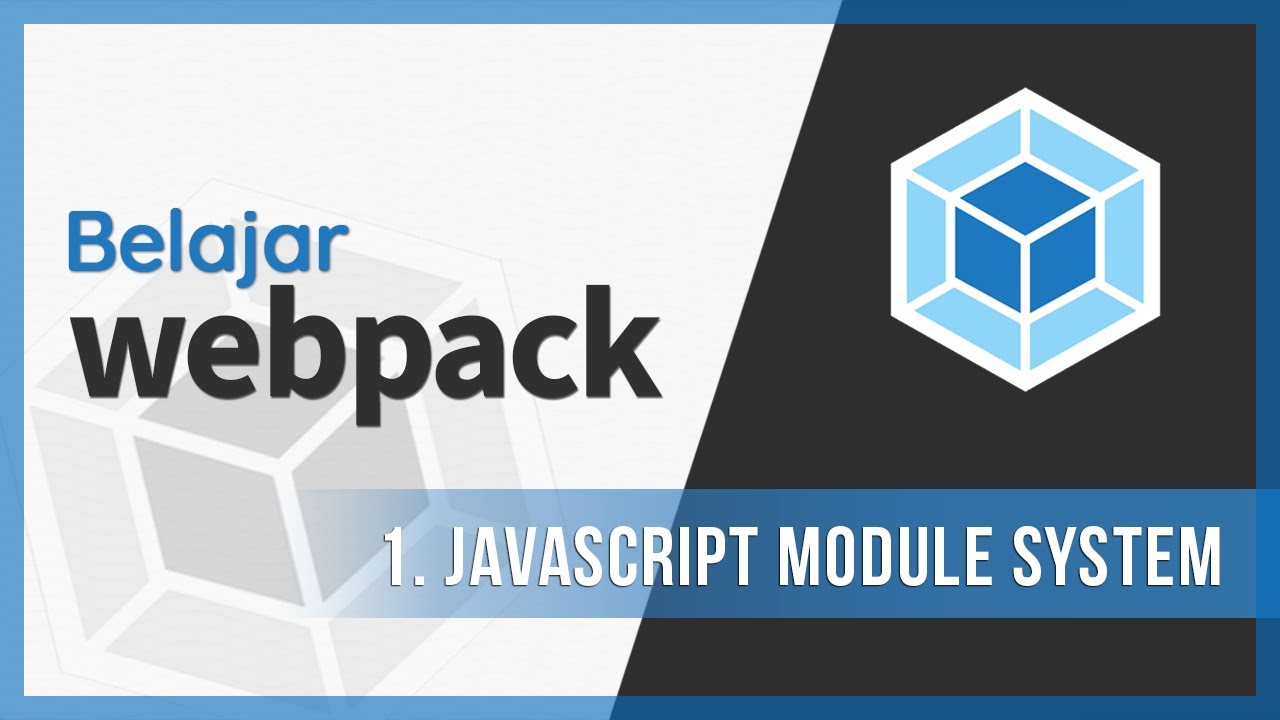 1. Javascript Module System | Belajar Webpack