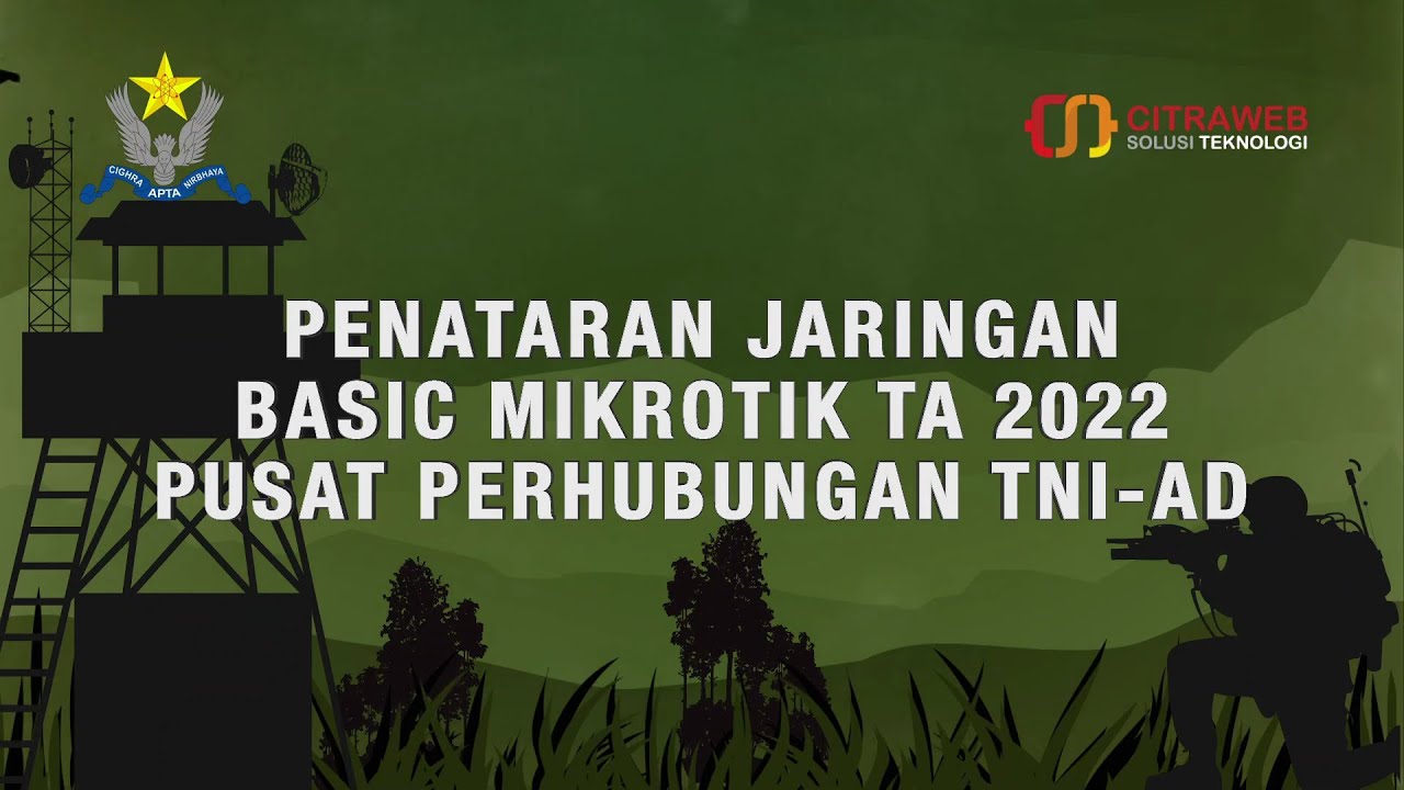 Penataran Jaringan Basic MikroTik TA 2022 Pusat Perhubungan TNI-AD