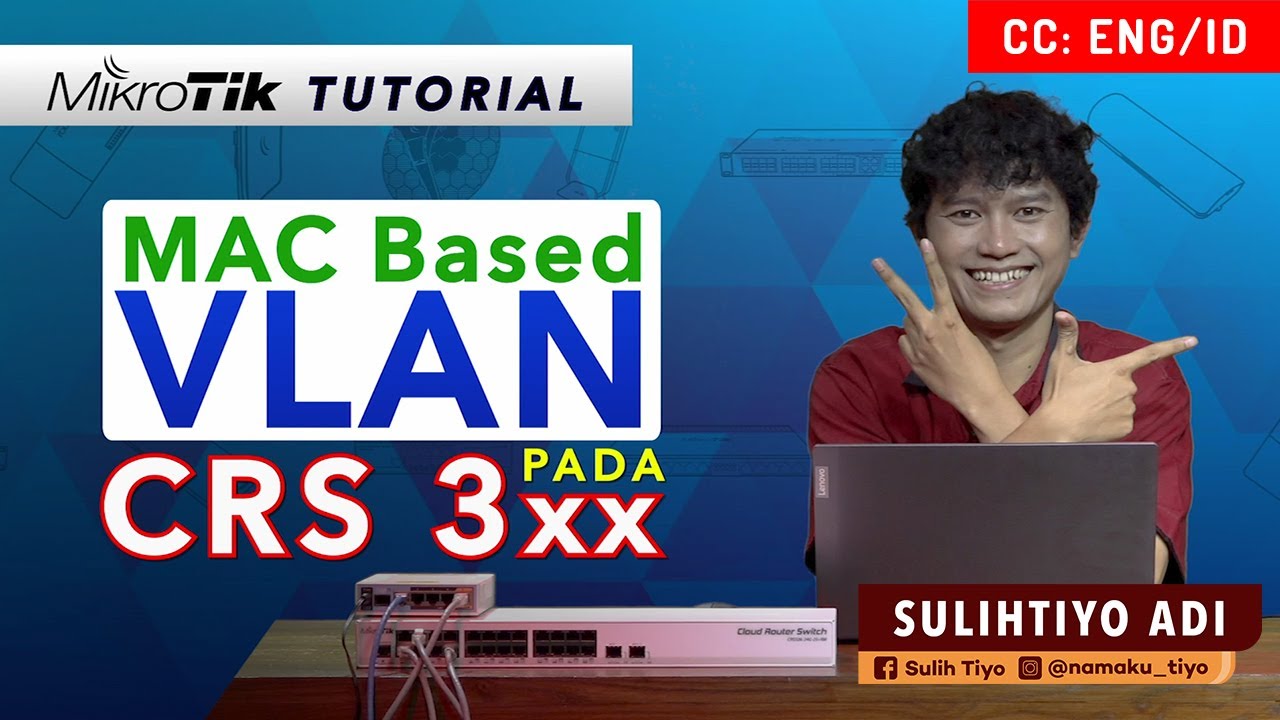 MAC Based VLAN Pada CRS3xx Series - MIKROTIK TUTORIAL [ENG SUB]