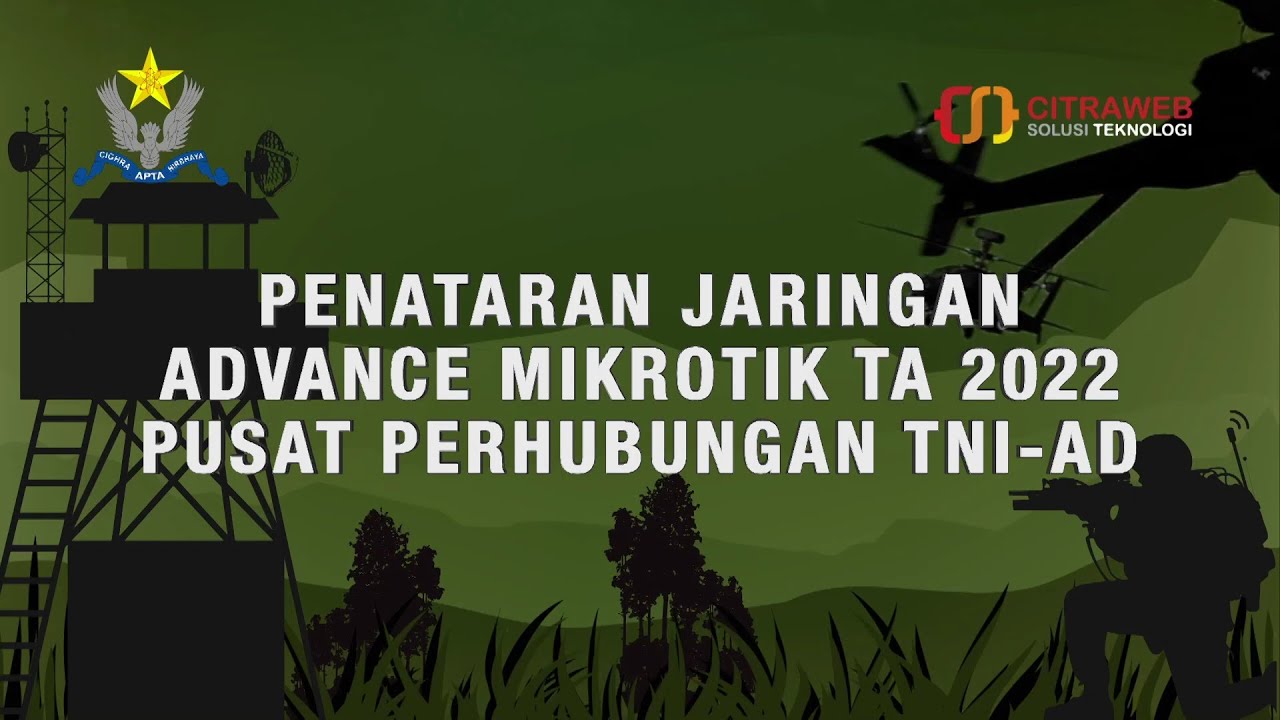 Penataran Jaringan Advance MikroTik TA 2022 Pusat Perhubungan TNI-AD