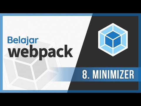 8. Minimizer | Belajar Webpack