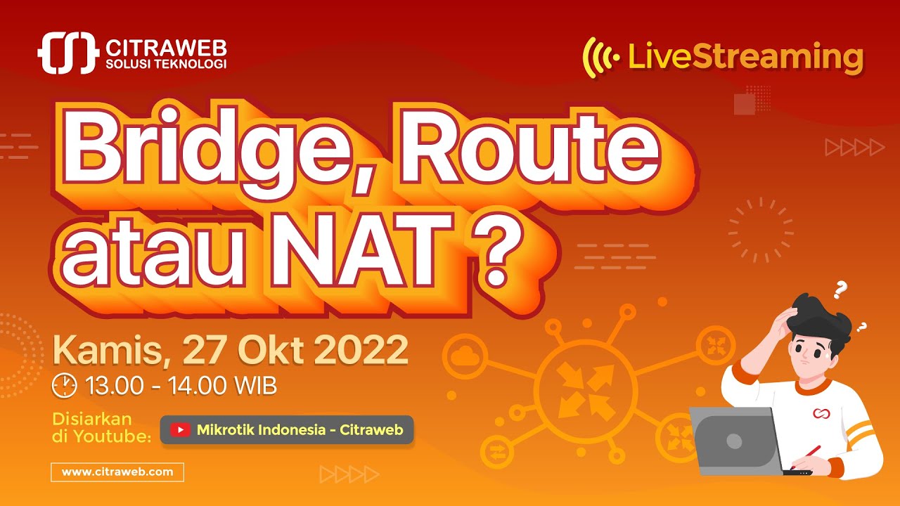 Bridge, Route, atau NAT? [Live Streaming]