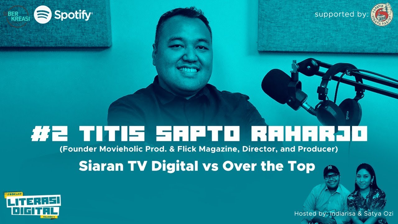 Siaran TV Digital vs Over the Top ft. Titis Sapto Raharjo (Founder Movieholic Prod & Flick Magazine)