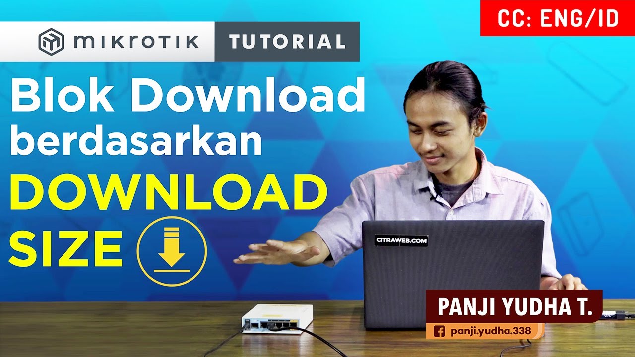 Blokir Koneksi Download berdasarkan Download Size - MIKROTIK TUTORIAL [ENG SUB]