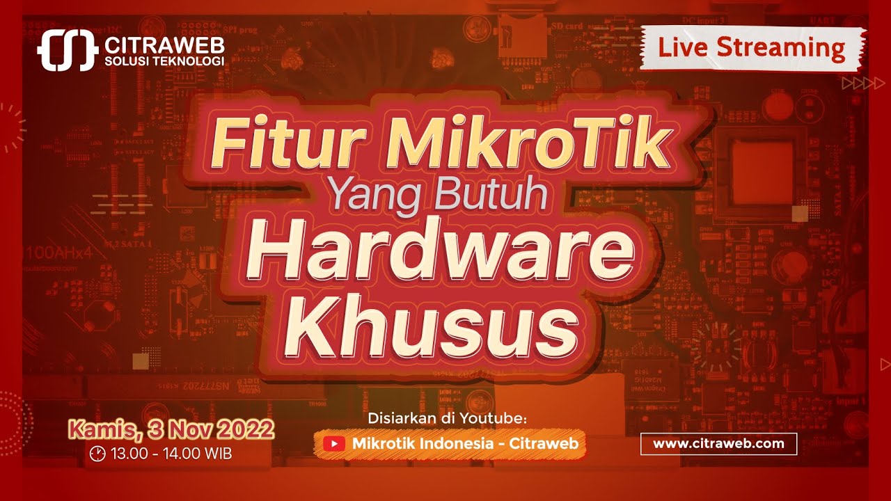 Fitur MikroTik yang butuh Hardware Khusus [Live Streaming]