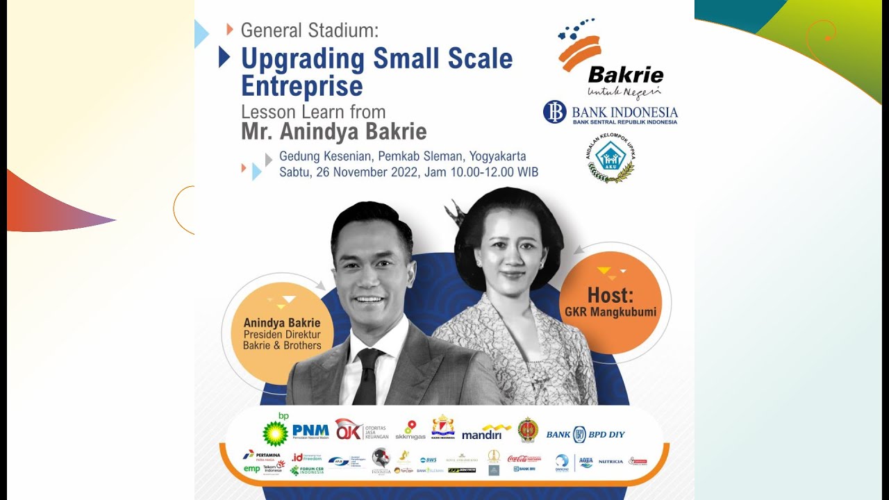 UPGRADING SMALL SCALE ENTERPRISE LESSON LEARN FROM MR. ANINDYA BAKRIE