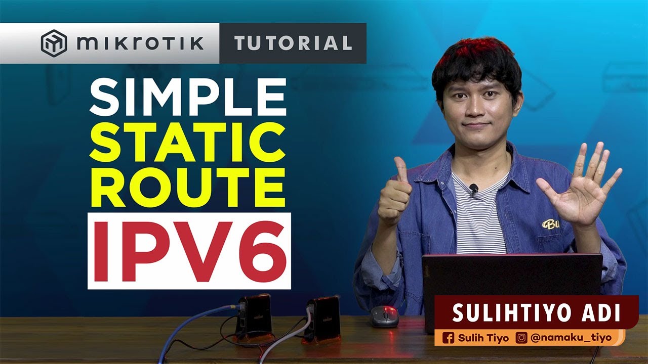 Simple Static Route dengan IPv6 - MIKROTIK TUTORIAL [ ]