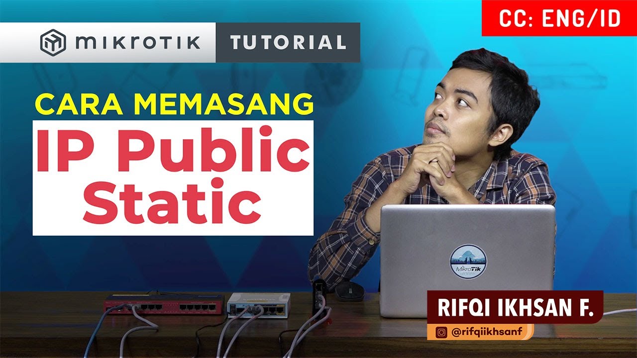 Cara Memasang IP Public Static - MIKROTIK TUTORIAL [ENG SUB]