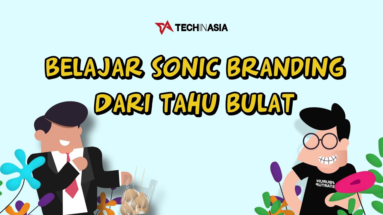 Belajar Sonic Branding Dari Tahu Bulat #UmarAmir