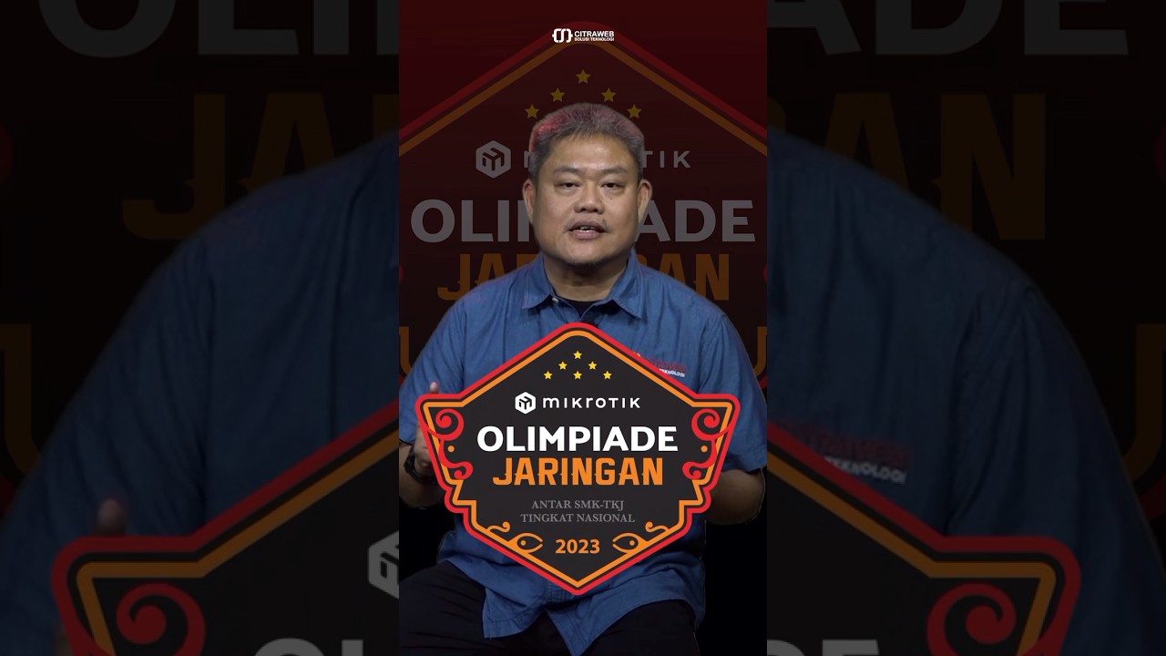 Olimpiade Jaringan MikroTik 2023 #OJM2023 #OJM #MikroTik #Citraweb