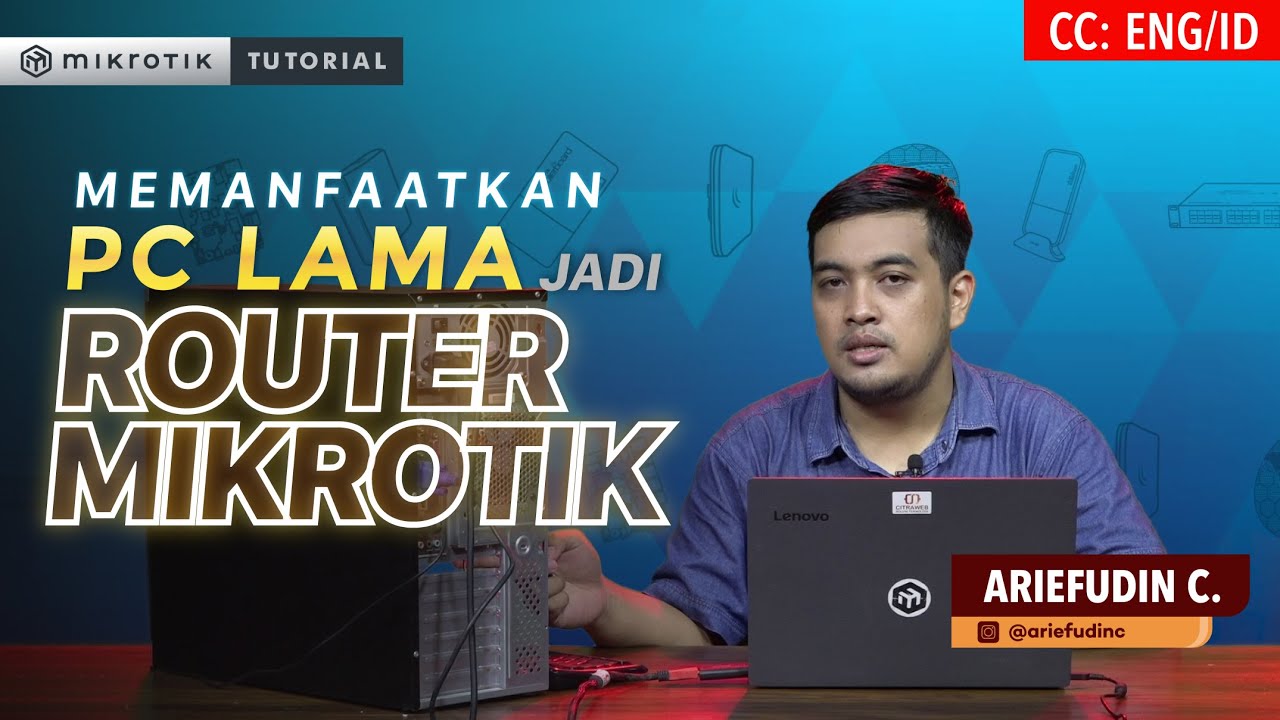 Memanfaatkan PC Lama Jadi Router MikroTik - MIKROTIK TUTORIAL [ENG SUB]