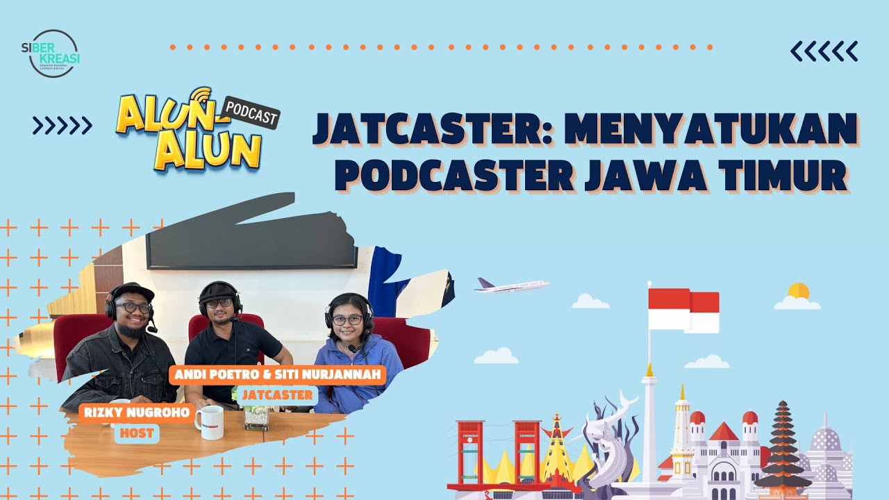 Podcast Alun-alun: Jatcaster - Mempersatukan Podcaster Jawa Timur