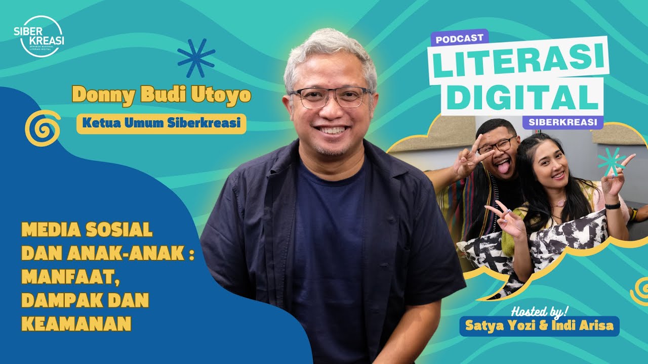 Podcast Literasi Digital - Media Sosial dan Anak-anak "Manfaat, Dampak dan Keamanan"