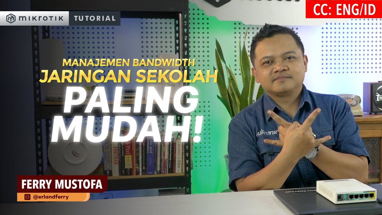 Manajemen Bandwidth Jaringan Sekolah Paling Mudah - MIKROTIK TUTORIAL [ENG SUB]