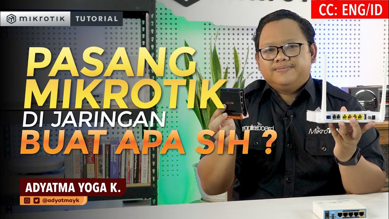 Pasang MikroTik Di Jaringan Buat Apa? - MIKROTIK TUTORIAL [ENG SUB]