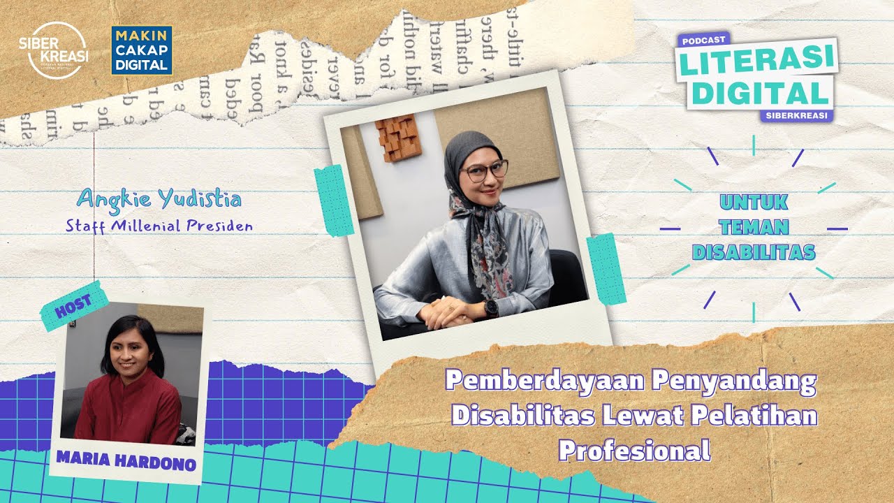 Podcast Literasi Digital - Pemberdayaan Penyandang Disabilitas Lewat Pelatihan Profesional & Vokasi