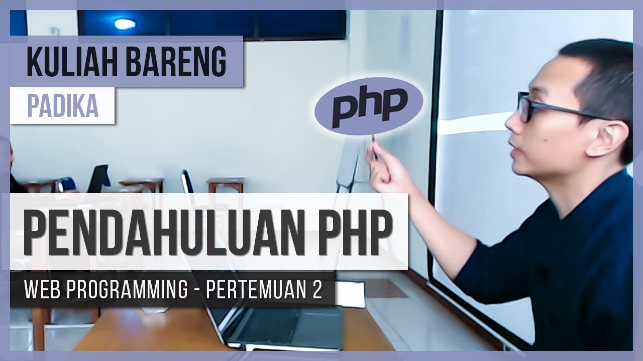 Pendahuluan Bahasa PHP | Kuliah Bareng Padika