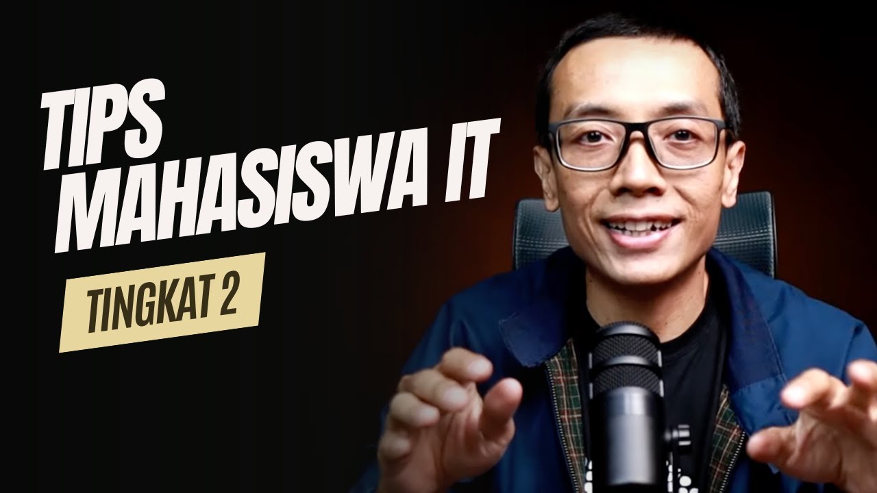 Tips Mahasiswa IT di TINGKAT 2!