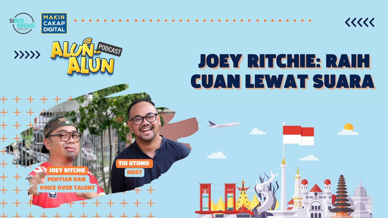 Podcast Alun-alun: Joey Ritchie - Raih Cuan lewat Suara