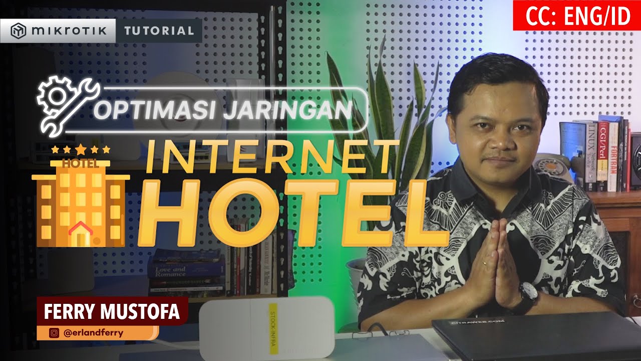 Optimasi Jaringan Internet Hotel - MIKROTIK TUTORIAL [ENG SUB]