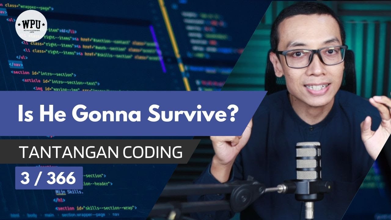 Is He Gonna Survive? | Tantangan Coding (3/366)