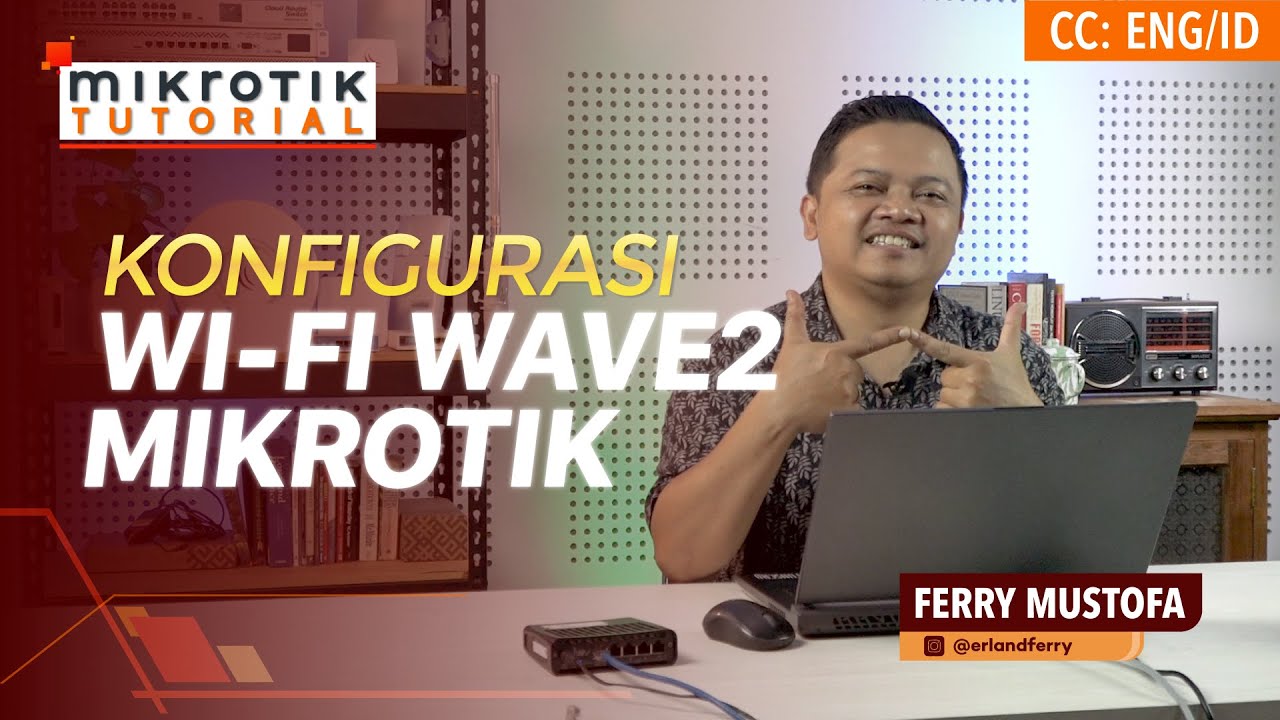 Konfigurasi WiFi Wave2 MikroTik - MIKROTIK TUTORIAL [ENG SUB]