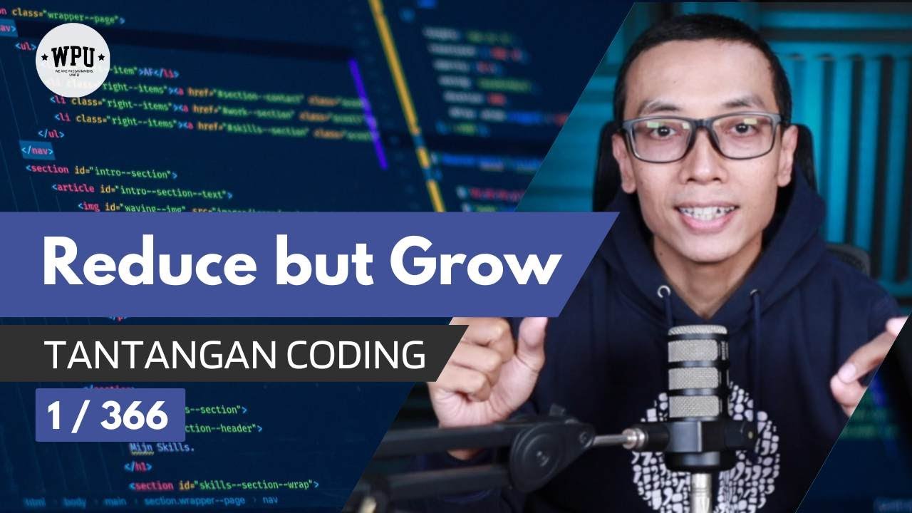 Reduce But Grow | Tantangan Coding (1/366)