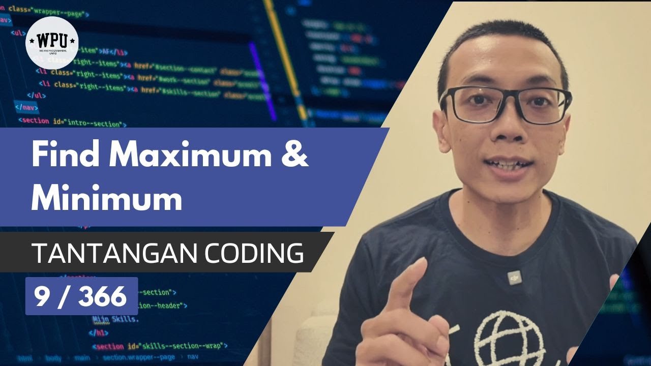 Find Maximum and Minimum | Tantangan Coding (9/366)