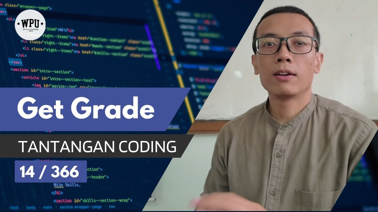 Get Grade | Tantangan Coding (14/366)