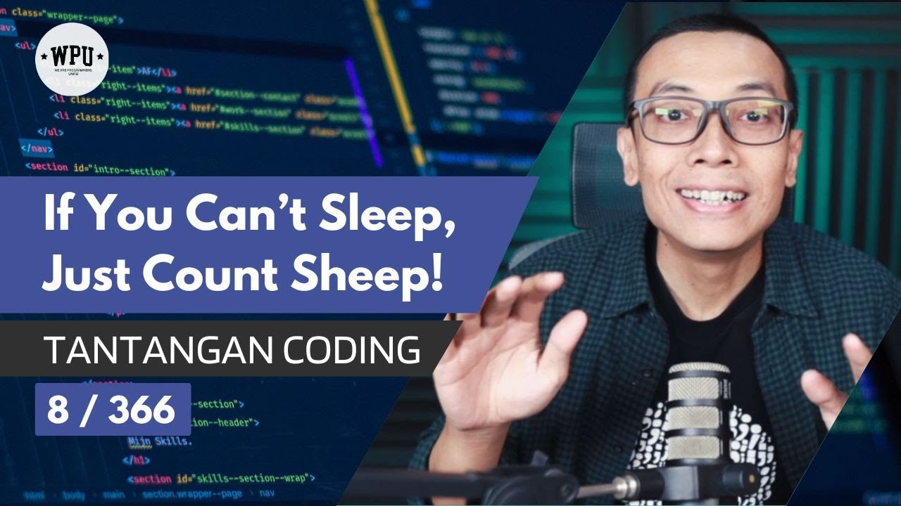 If You Can't Sleep, Just Count Sheep! | Tantangan Coding (8/366)