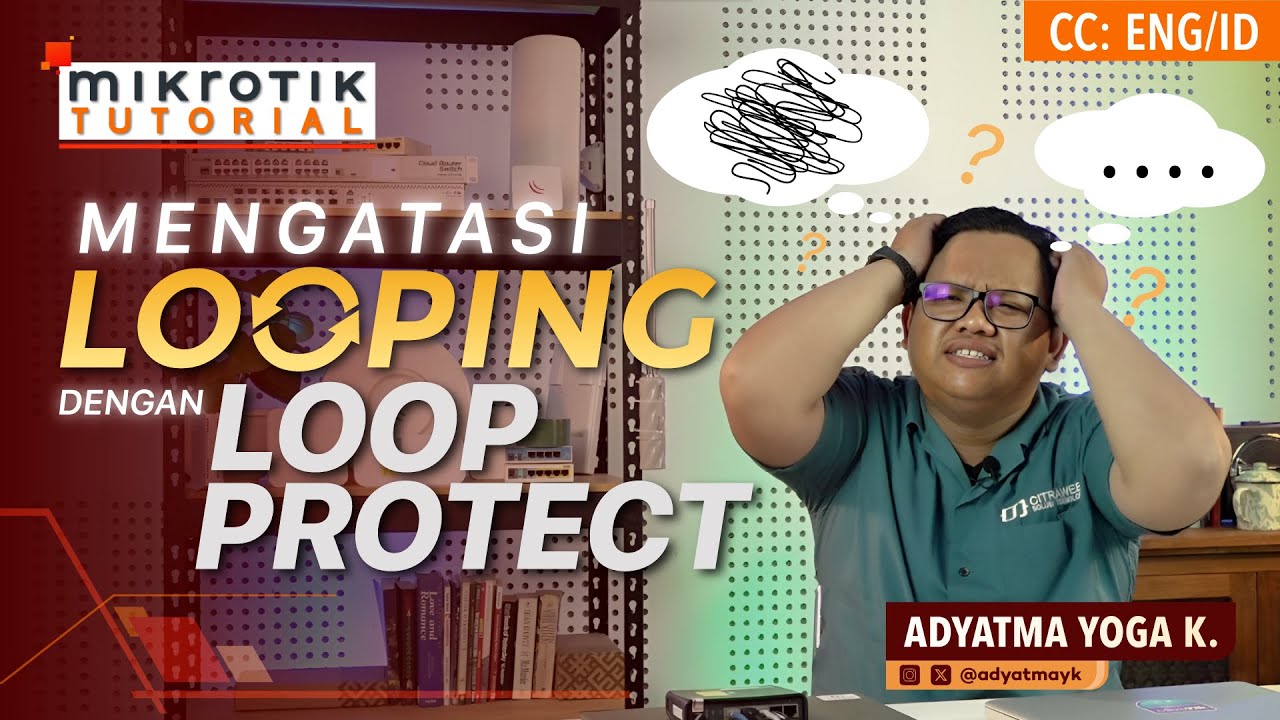 Mengatasi Jaringan Looping dengan Loop Protect - MIKROTIK TUTORIAL [ENG SUB]