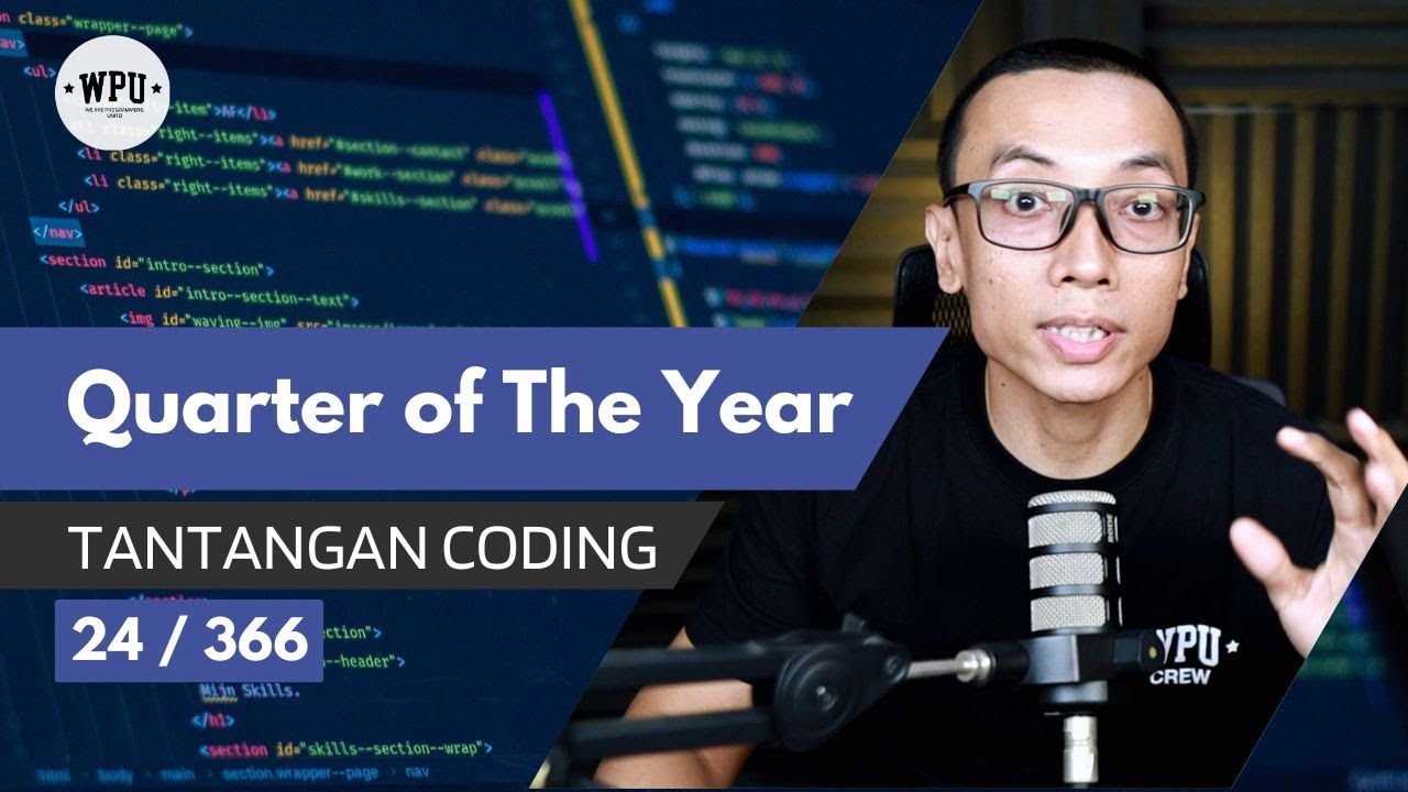 Quarter of The Year | Tantangan Coding (24/366)