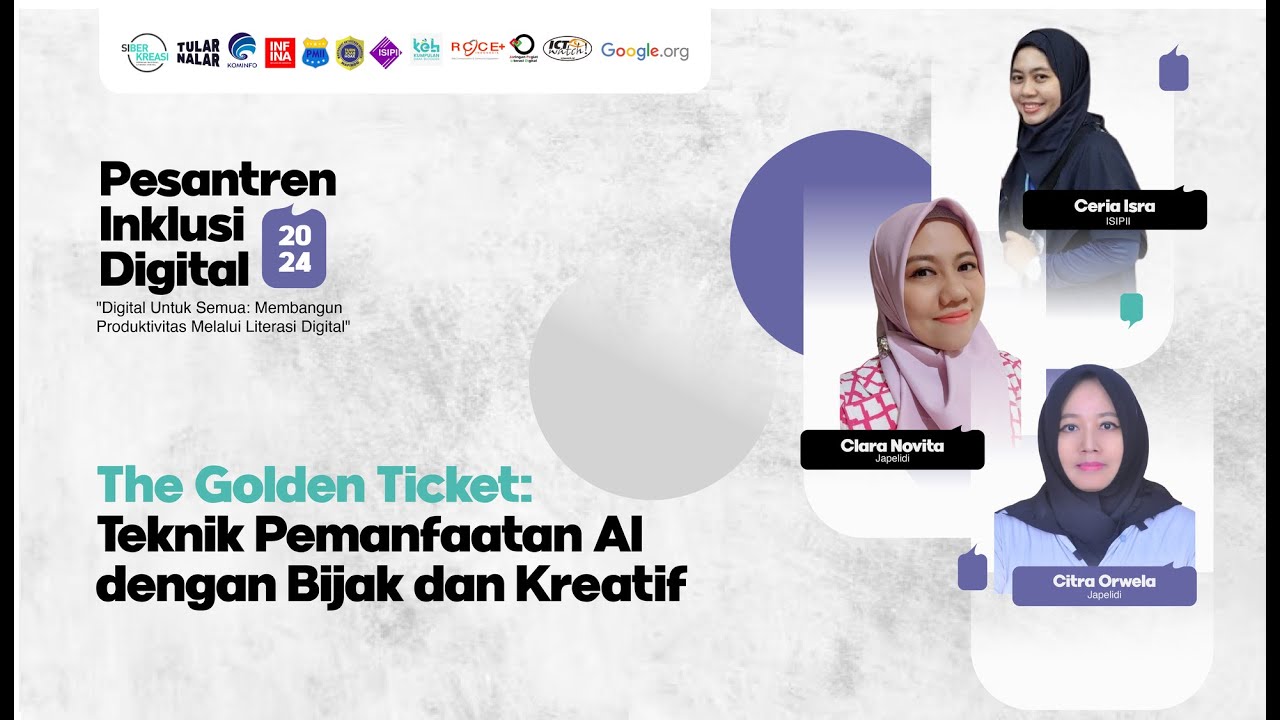 THE GOLDEN TICKET: TEKNIK PEMANFAATAN AI DENGAN BIJAK & KREATIF | PESANTREN INKLUSI DIGITAL 2024 #5