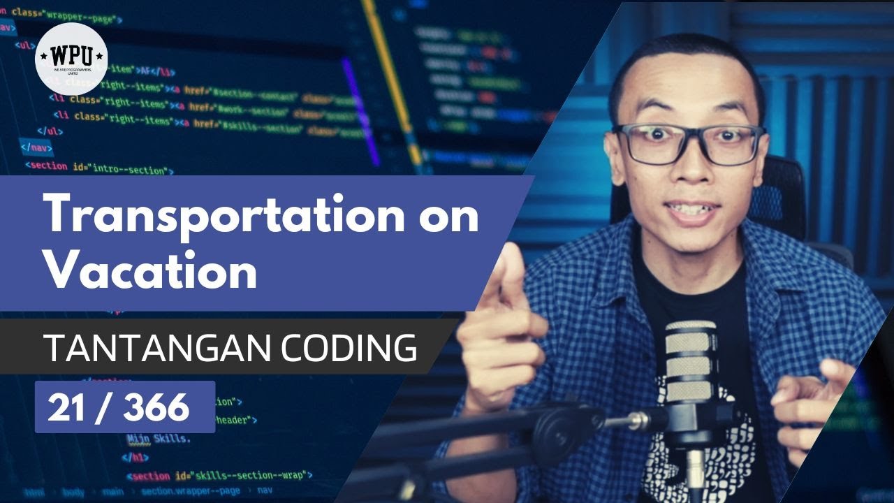 Transportation on Vacation | Tantangan Coding (21/366)