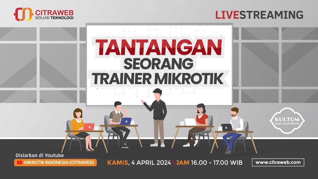 Tantangan Seorang Trainer MikroTik [Live Streaming]