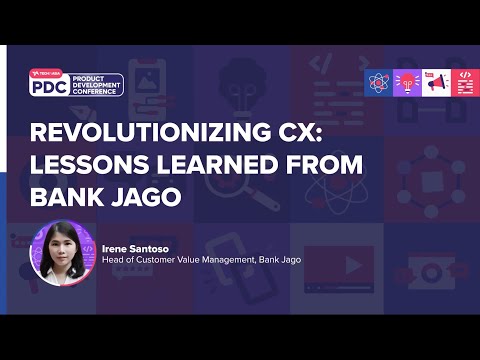 Revolutionizing CX: Lessons Learned from Bank Jago | Irene Santoso, Bank Jago | PDC 2023