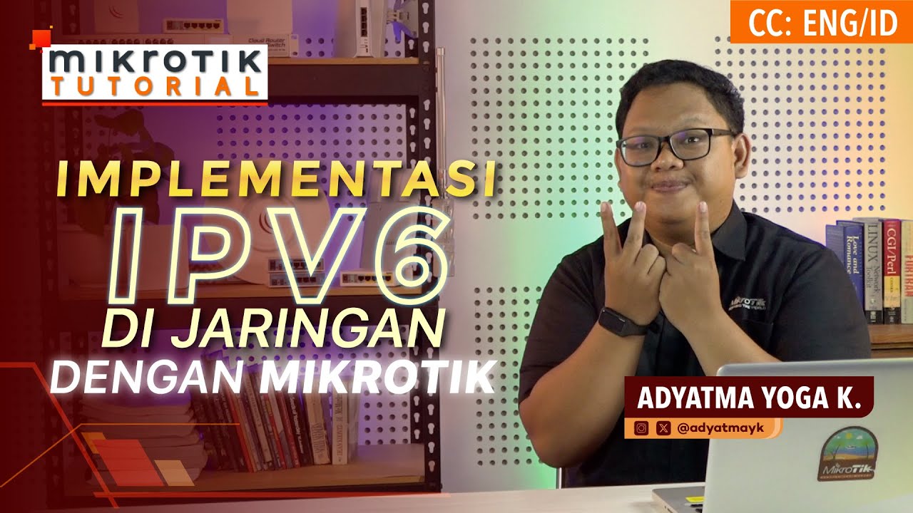 Implementasi IPv6 di Mikrotik - MIKROTIK TUTORIAL [ENG SUB]