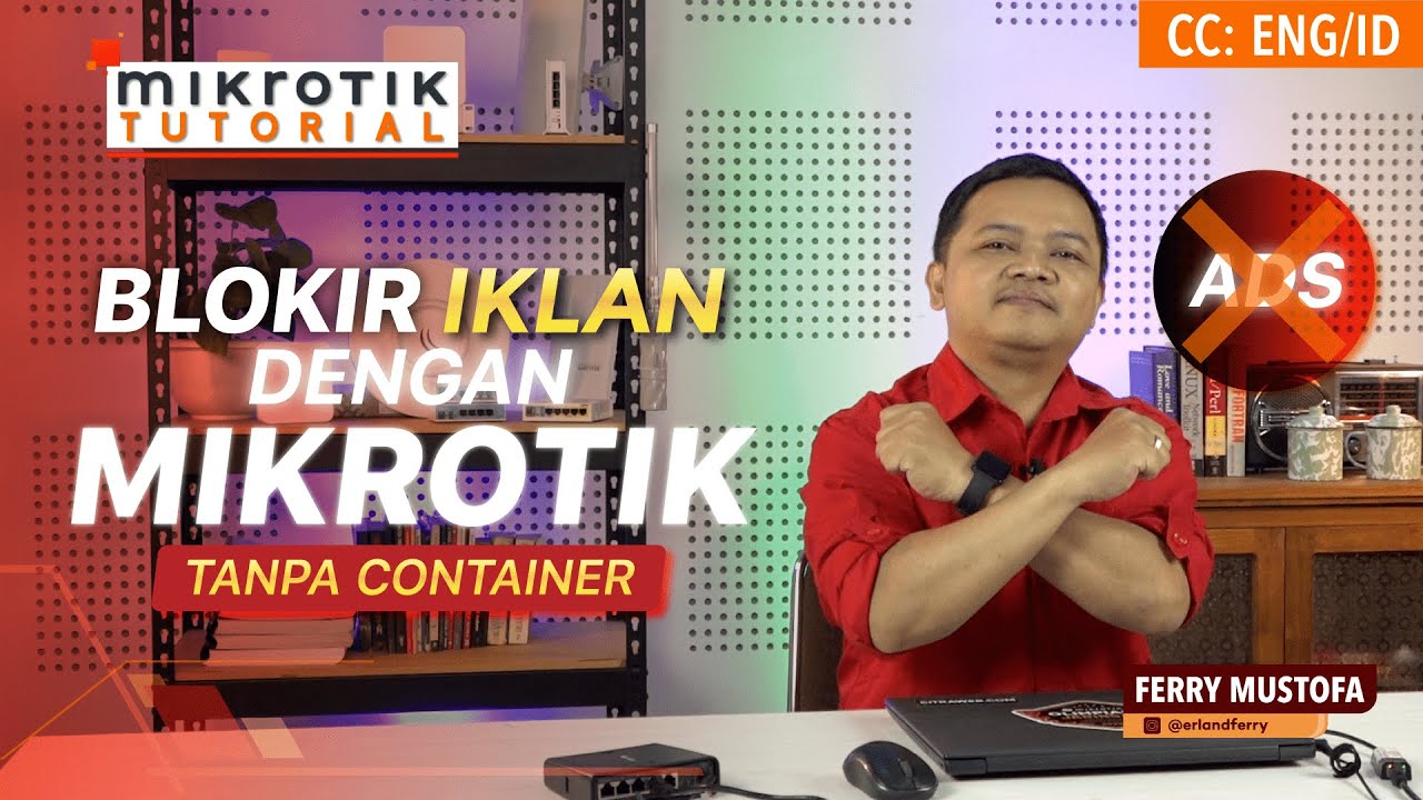 Blokir Iklan Dengan MikroTik Tanpa Container - MIKROTIK TUTORIAL [ENG SUB]